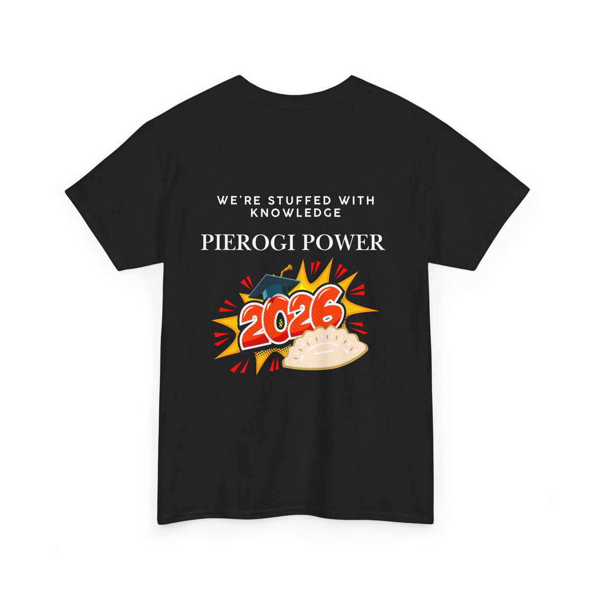 Pierogi Power 2026 Graduation T-Shirt — “We’re Stuffed With Knowledge” Polish Tee