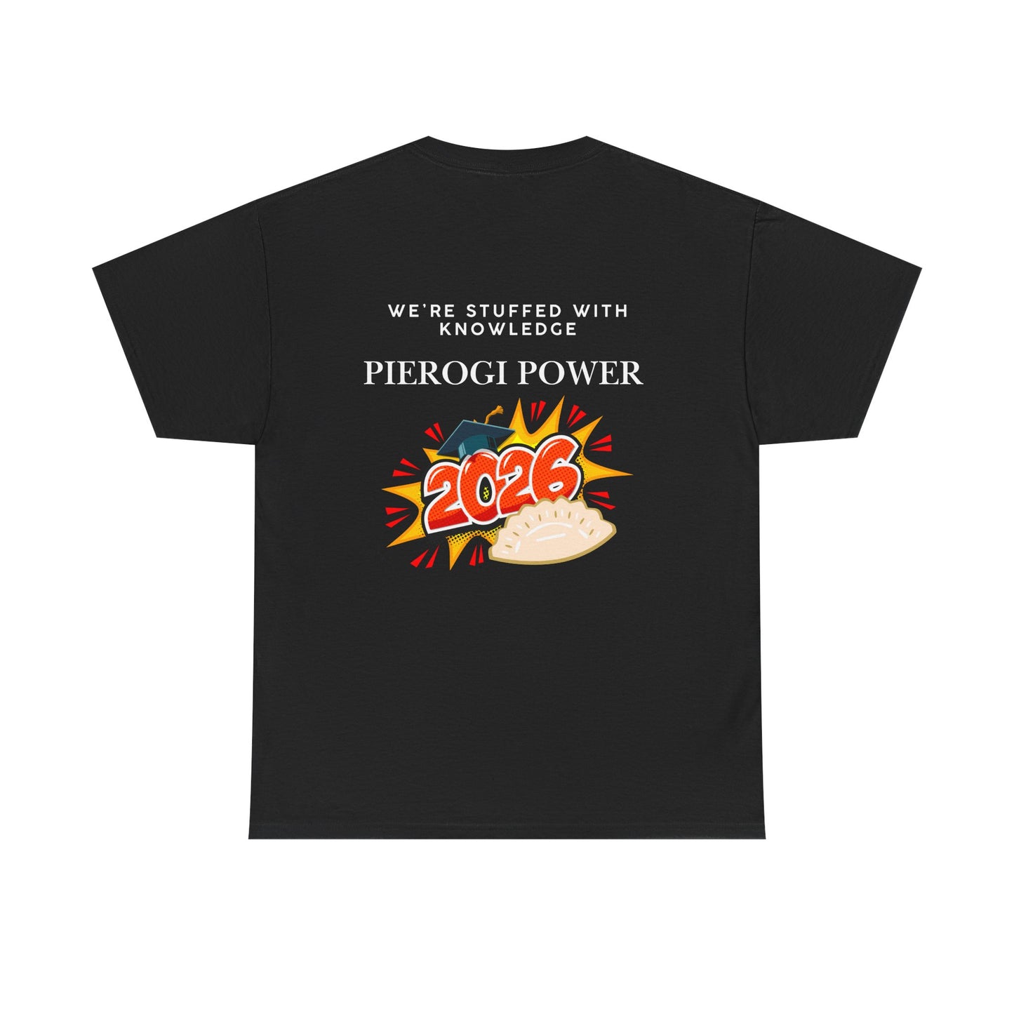 Pierogi Power 2026 Graduation T-Shirt — “We’re Stuffed With Knowledge” Polish Tee