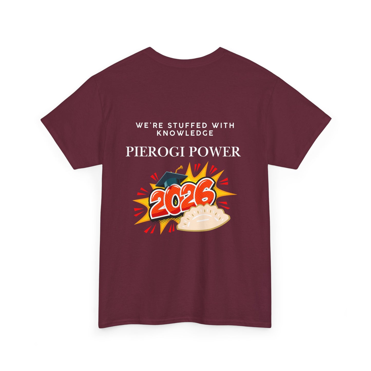 Pierogi Power 2026 Graduation T-Shirt — “We’re Stuffed With Knowledge” Polish Tee