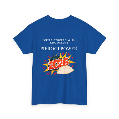 Pierogi Power 2026 Graduation T-Shirt — “We’re Stuffed With Knowledge” Polish Tee