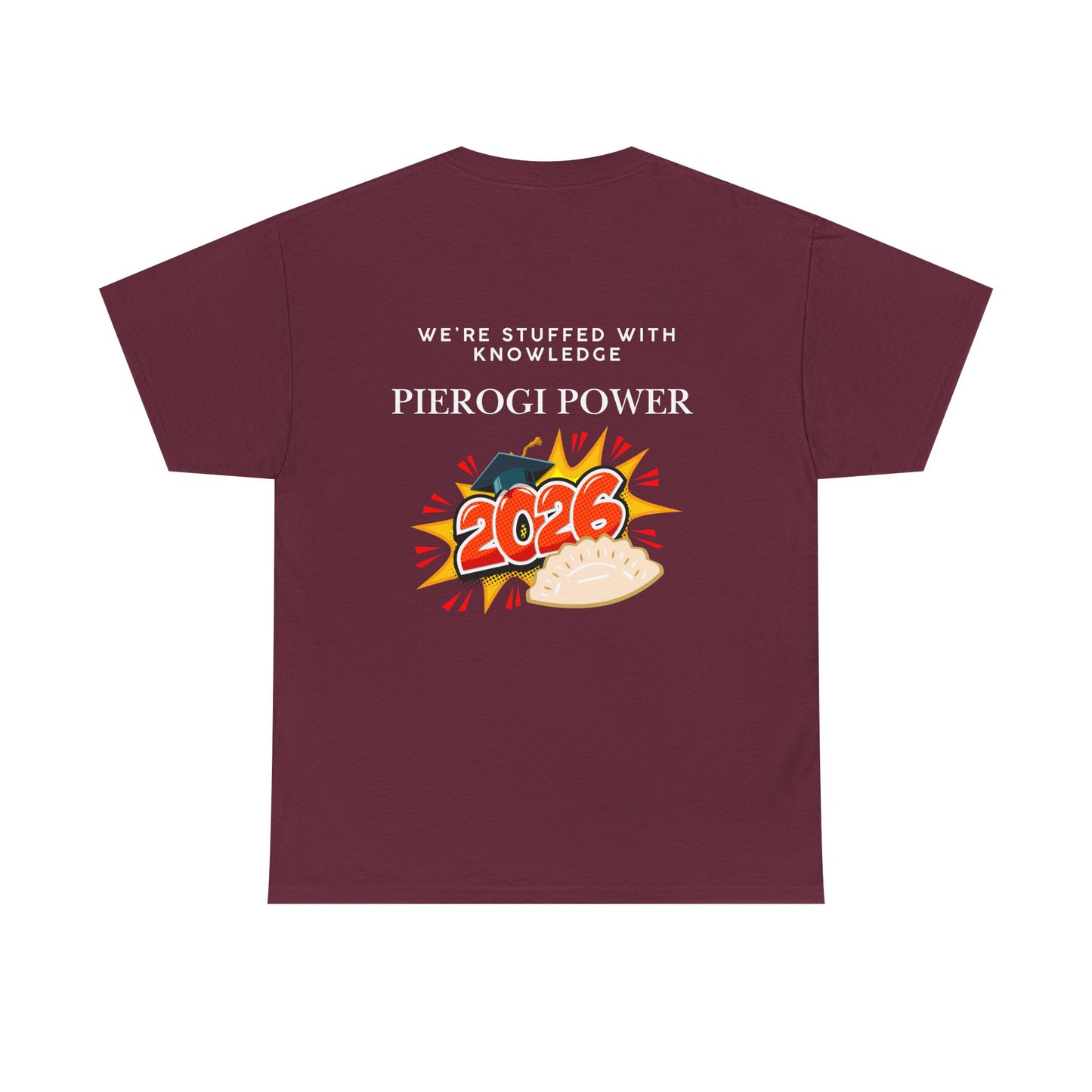Pierogi Power 2026 Graduation T-Shirt — “We’re Stuffed With Knowledge” Polish Tee