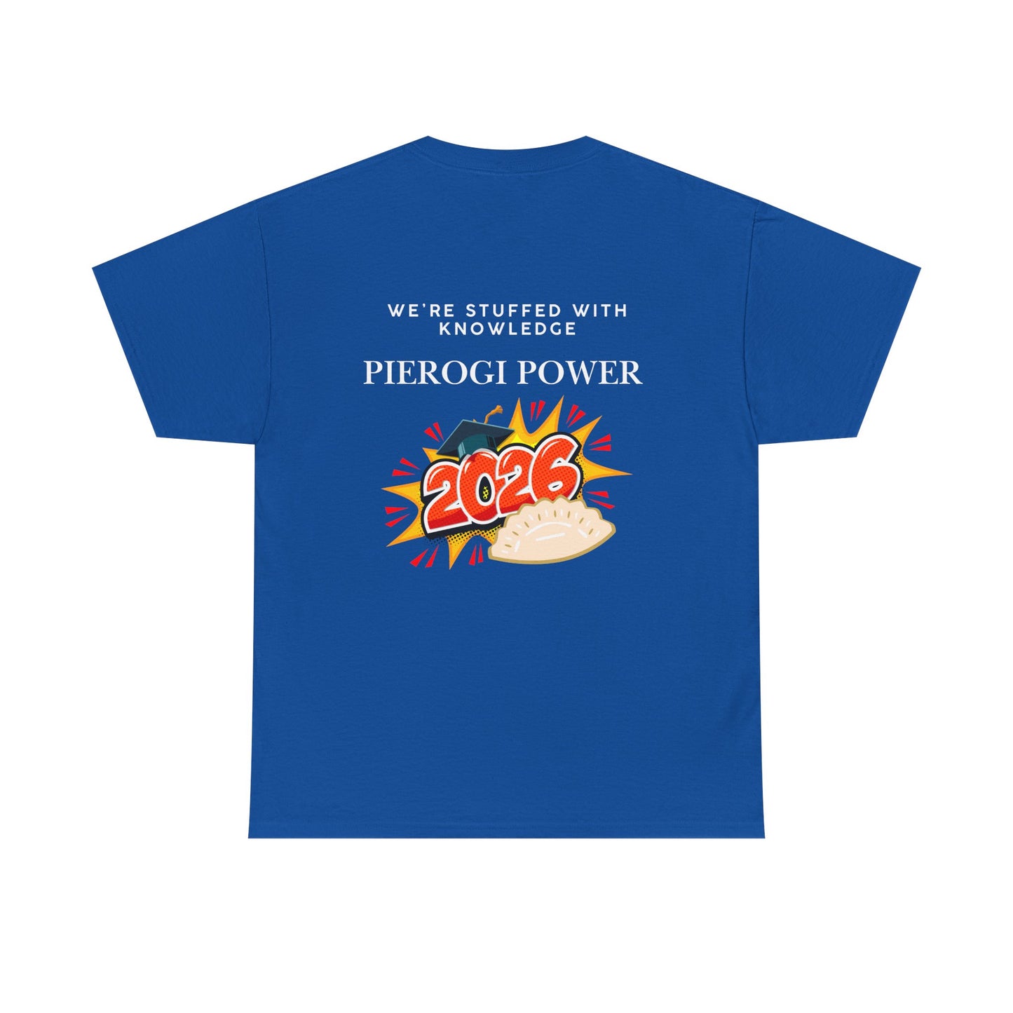 Pierogi Power 2026 Graduation T-Shirt — “We’re Stuffed With Knowledge” Polish Tee